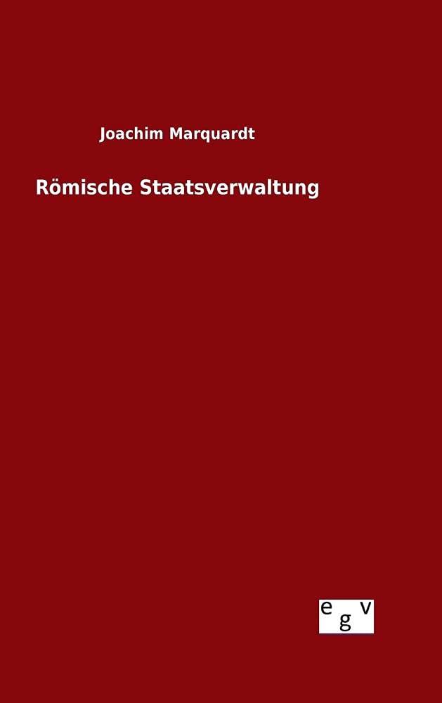 Römische Staatsverwaltung Social Sciences