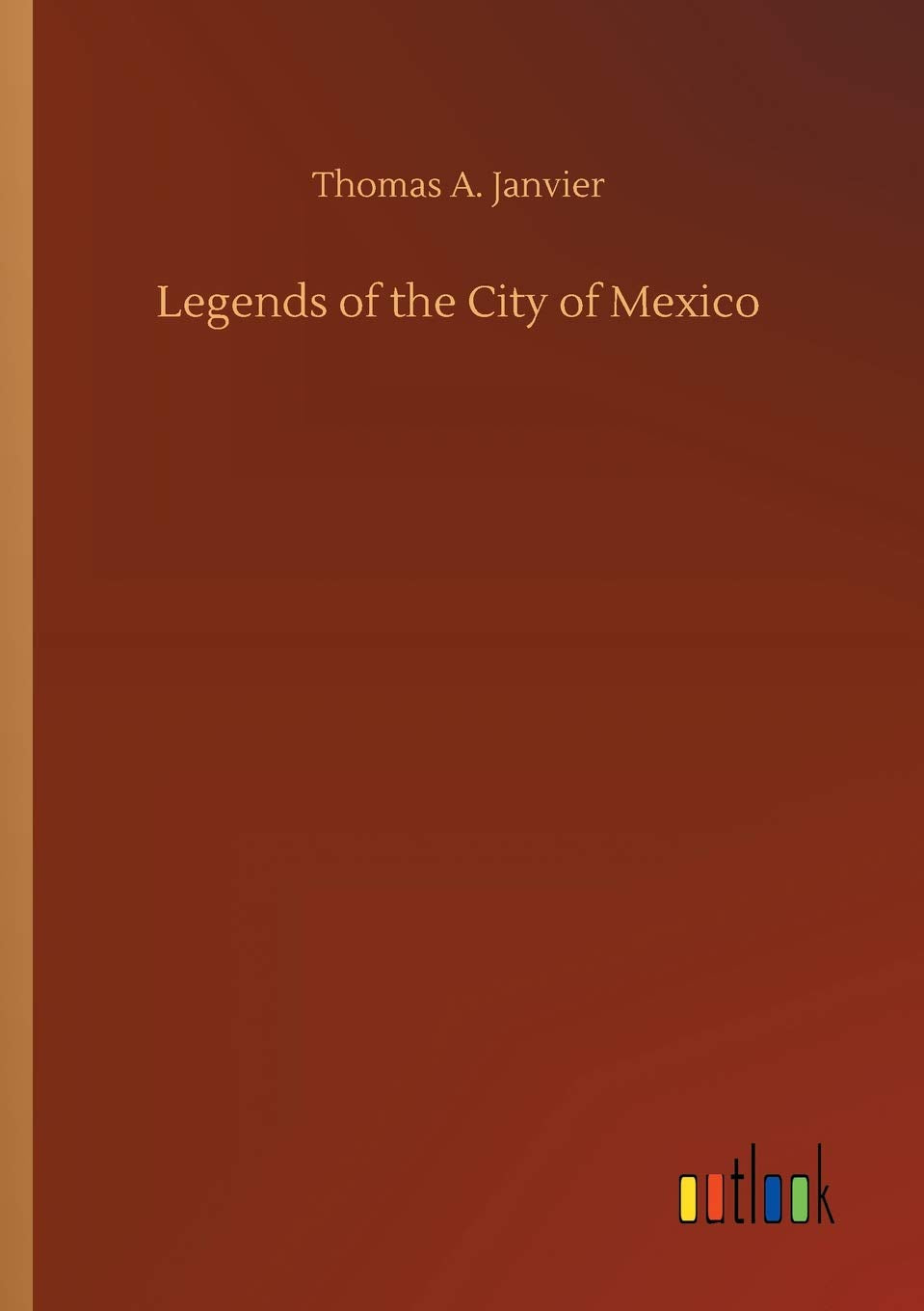 Legends of the City of Mexico Classics