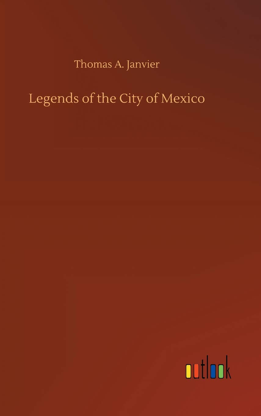 Legends of the City of Mexico Classics