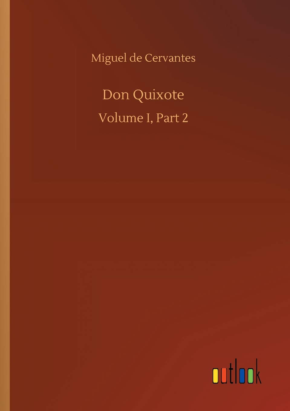 Product Image: Don Quixote: Volume I, Part 2
