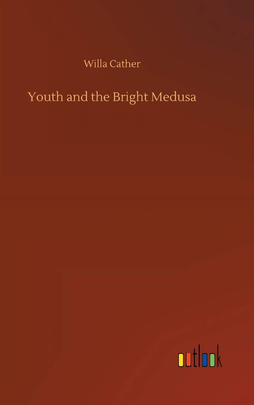 Youth and the Bright Medusa Classics