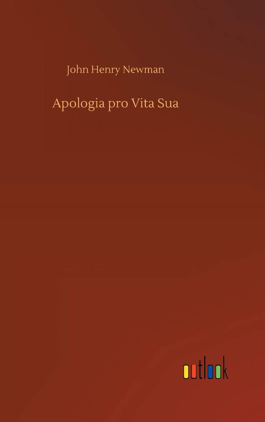 Apologia pro Vita Sua Classics