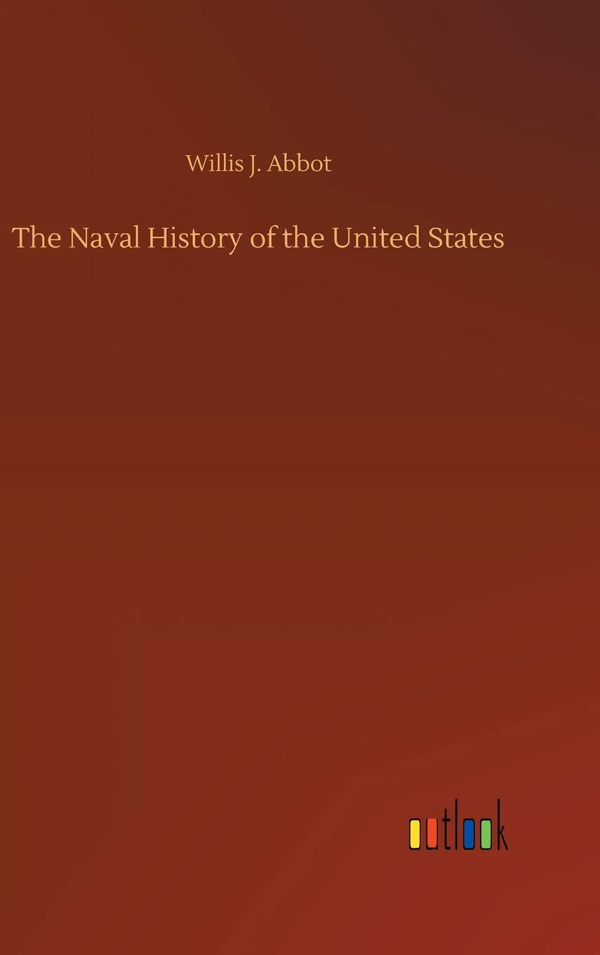 The Naval History of the United States Classics