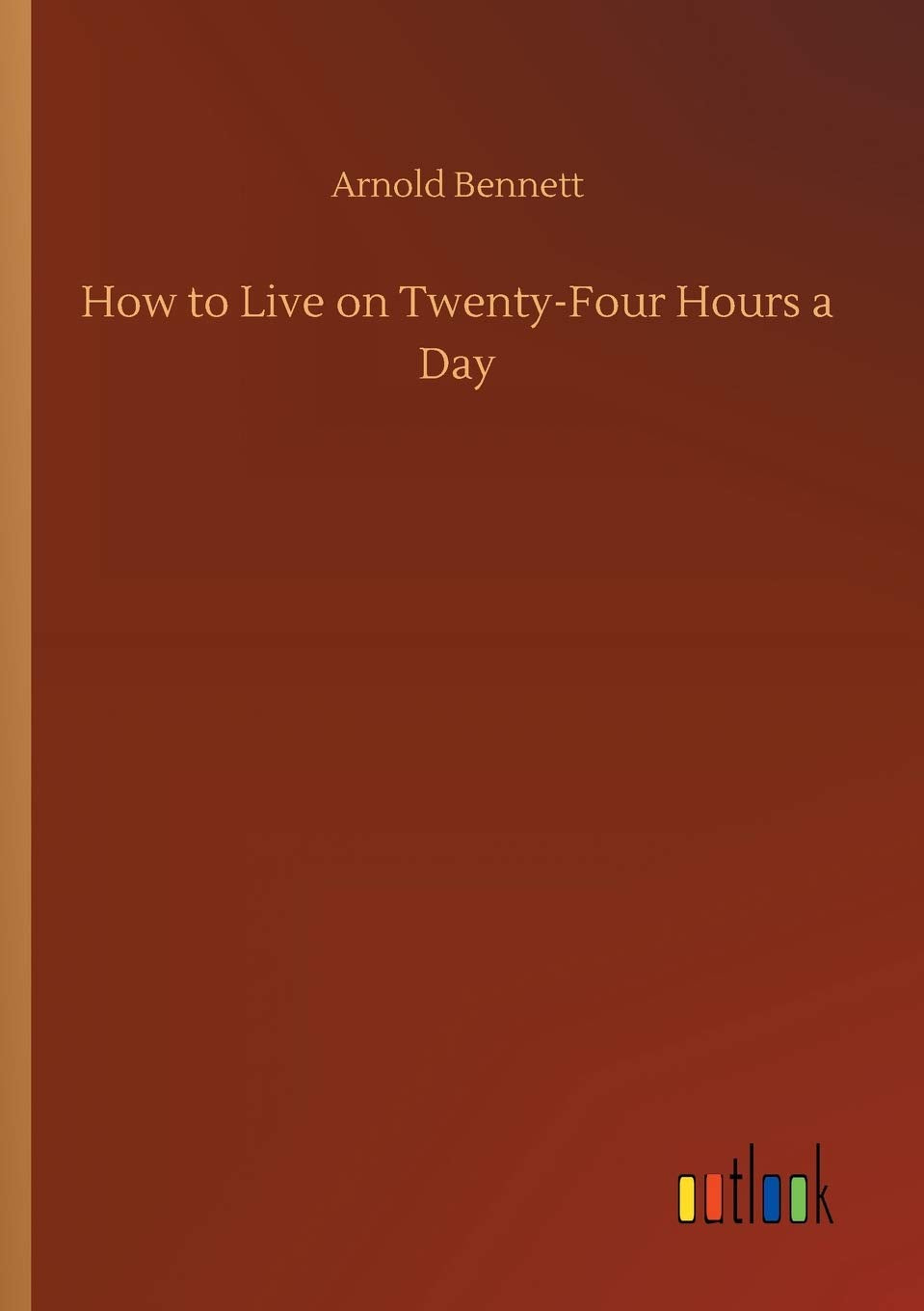 Product Image: How to Live on Twenty-Four Hours a Day