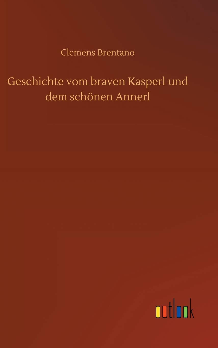 Geschichte vom braven Kasperl und dem schönen Annerl Classics