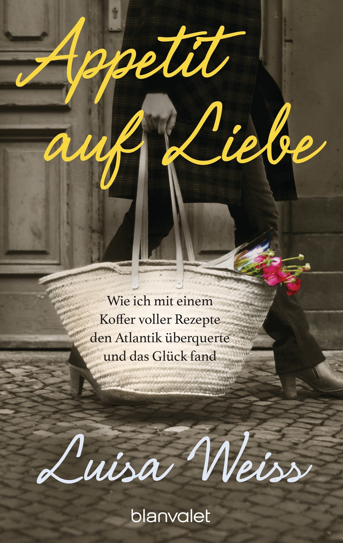 Appetit auf Liebe: Wie ich mit einem Koffer voller Rezepte den Atlantik überquerte und das Glück fand Books