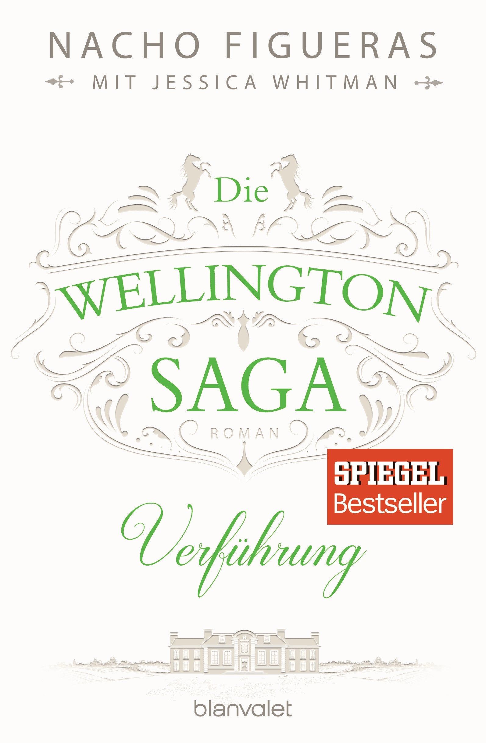 Die Wellington-Saga - Verführung Contemporary literature