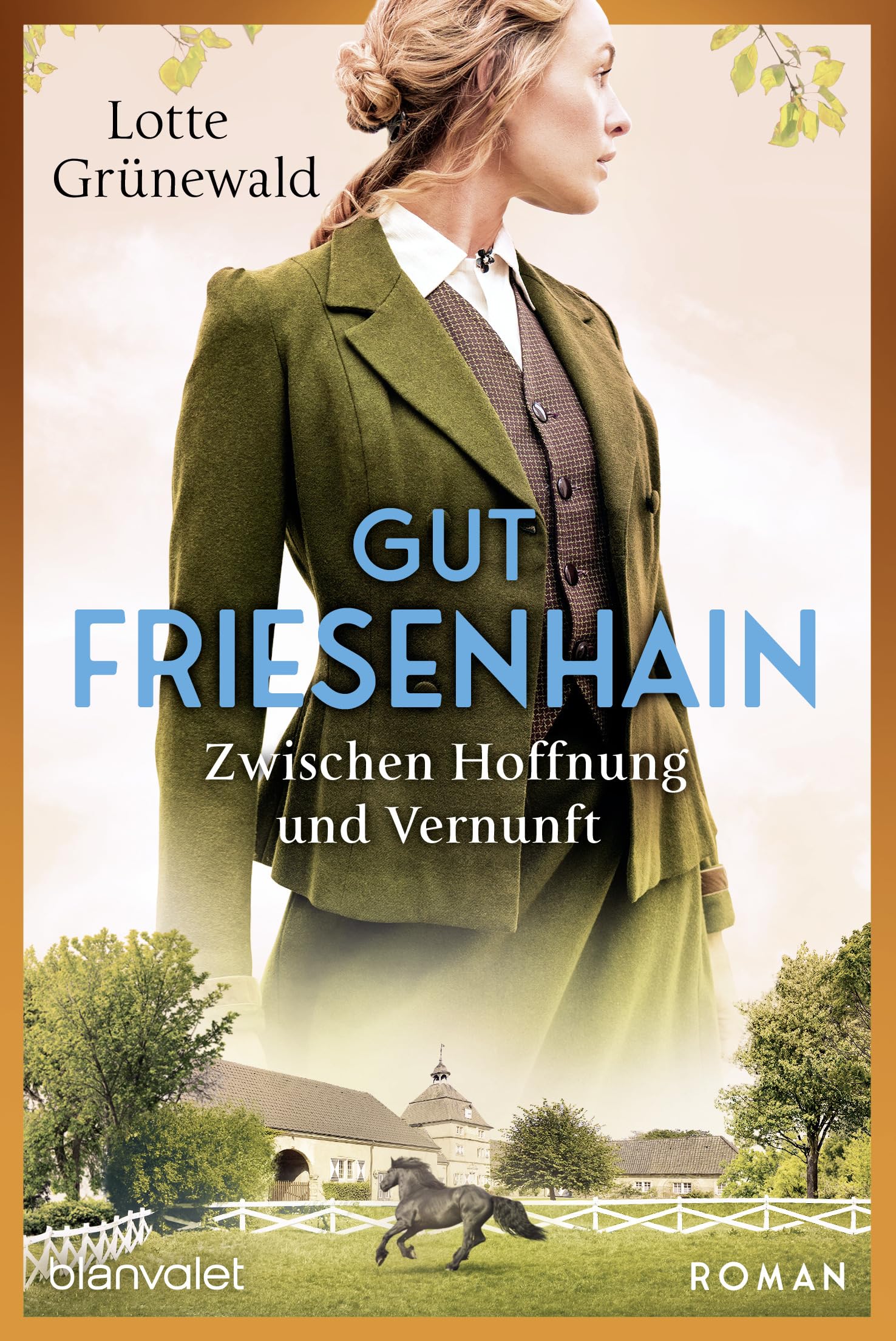 Gut Friesenhain 02 - Zwischen Hoffnung und Vernunft Contemporary literature