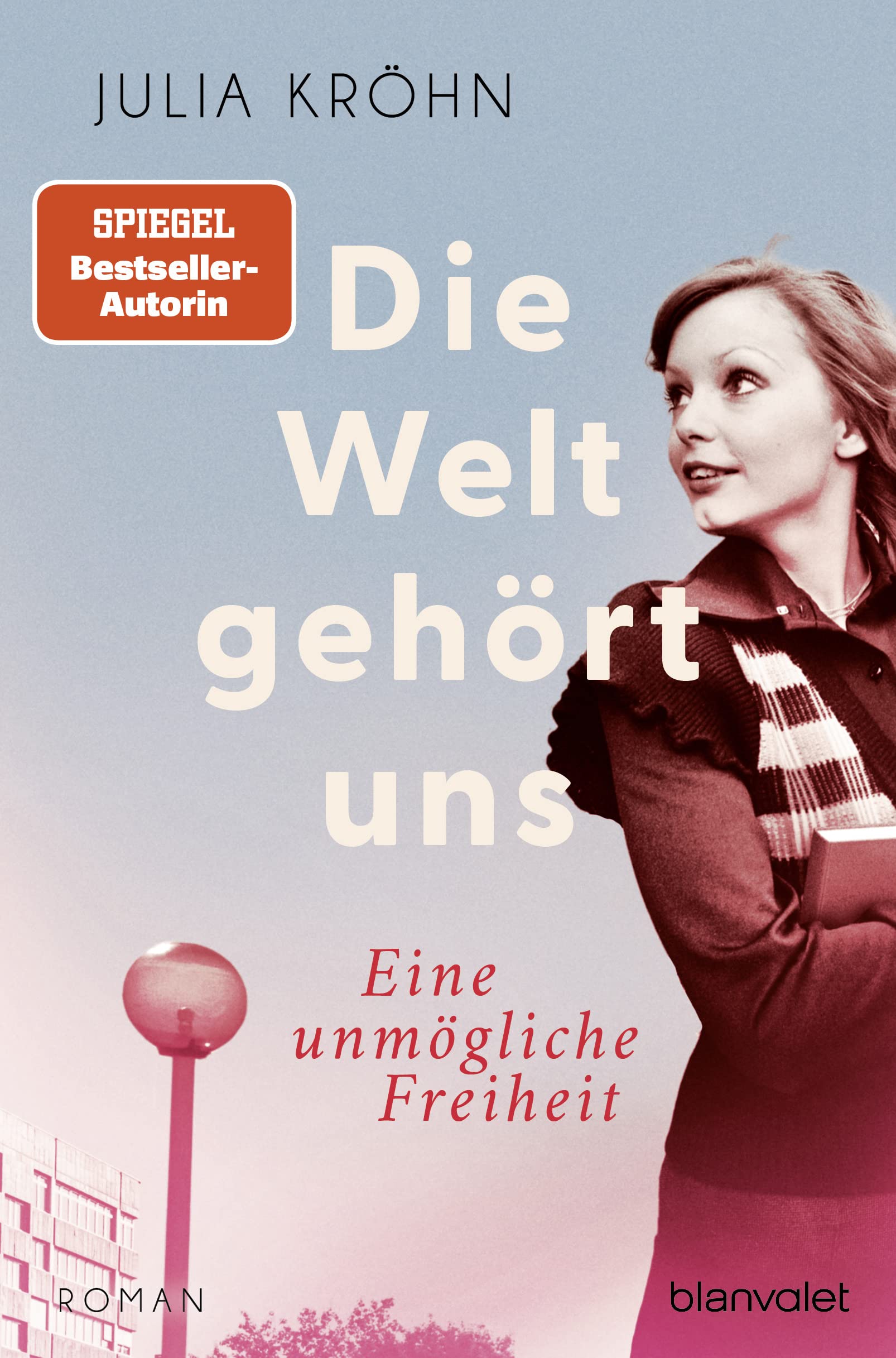 Die Welt gehört uns  - Eine unmögliche Freiheit Contemporary literature