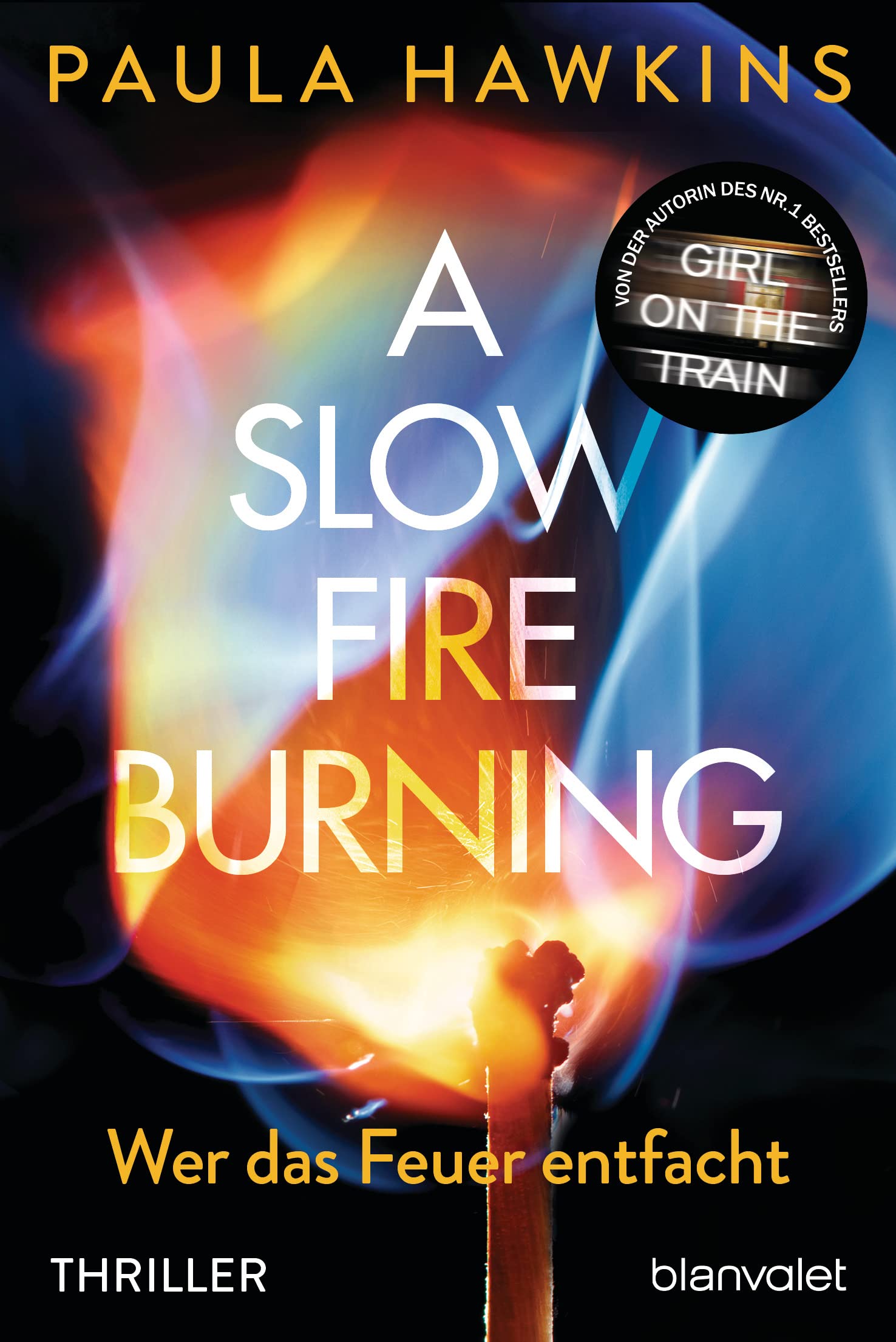 A Slow Fire Burning: Wer das Feuer entfacht - Thriller Contemporary literature