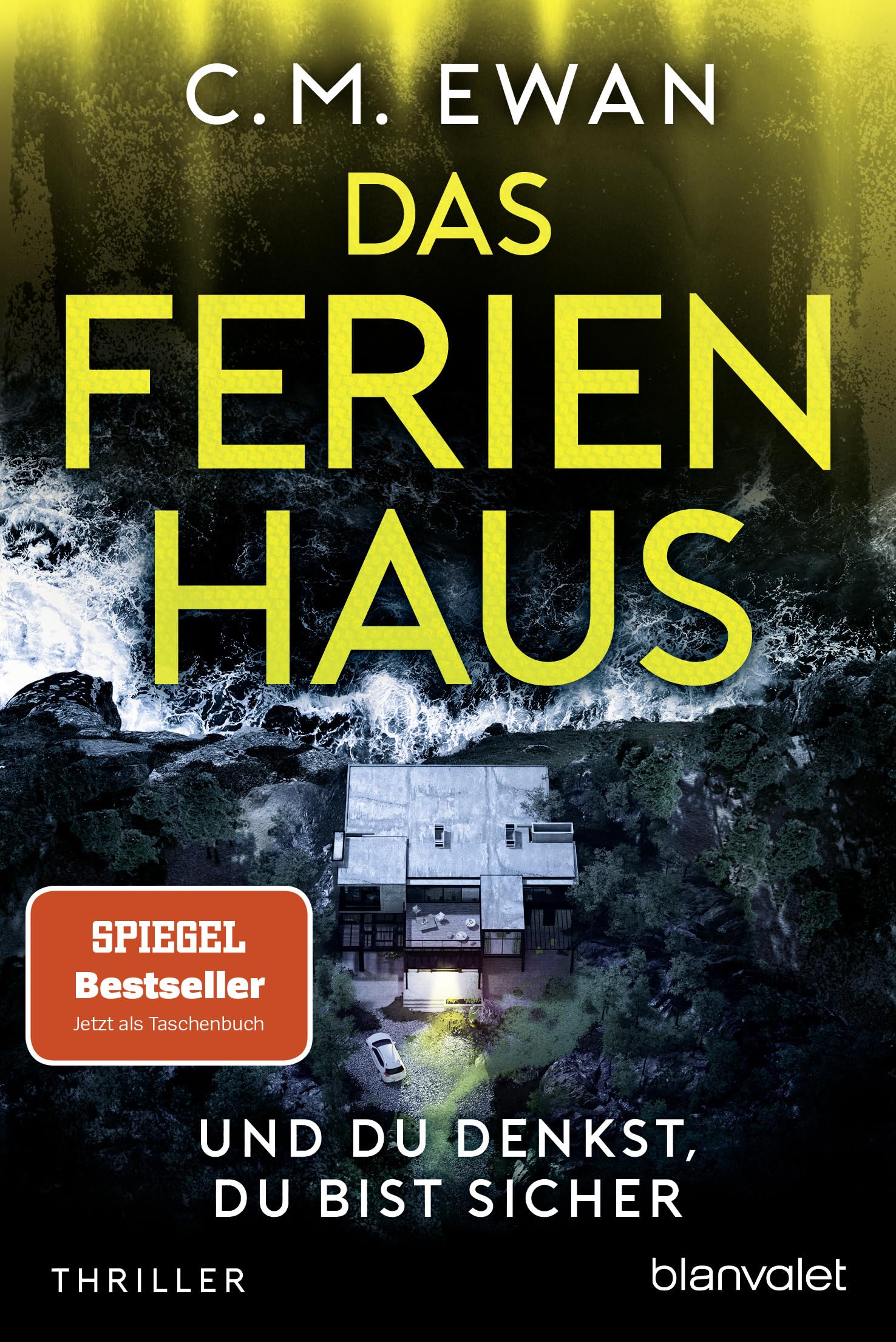 Das Ferienhaus - Und du denkst, du bist sicher: Thriller Contemporary literature