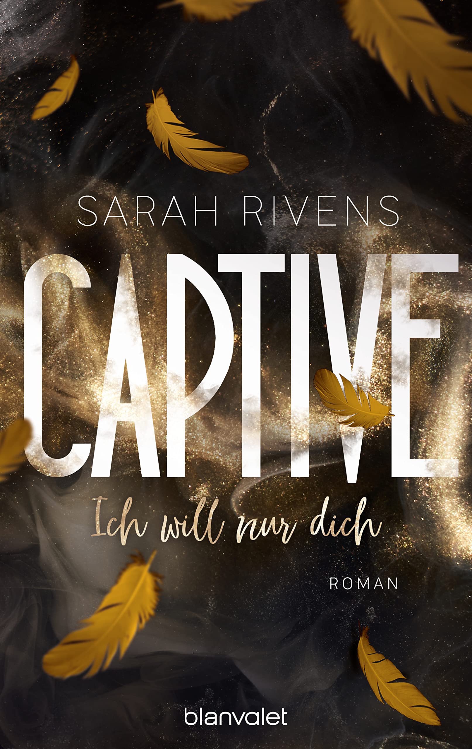 Captive - Ich will nur dich: Roman - Düster, verboten, sinnlich – die Dark Romance mit über 7 Millionen begeisterten Wattpad-Leserinnen endlich auf Deutsch! (Captive-Reihe, Band 3) Contemporary literature