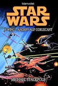 Blanvalet Verlag Star Wars X-Wing: Angriff auf Coruscant von Michael Stackpole - Taschenbuch Books