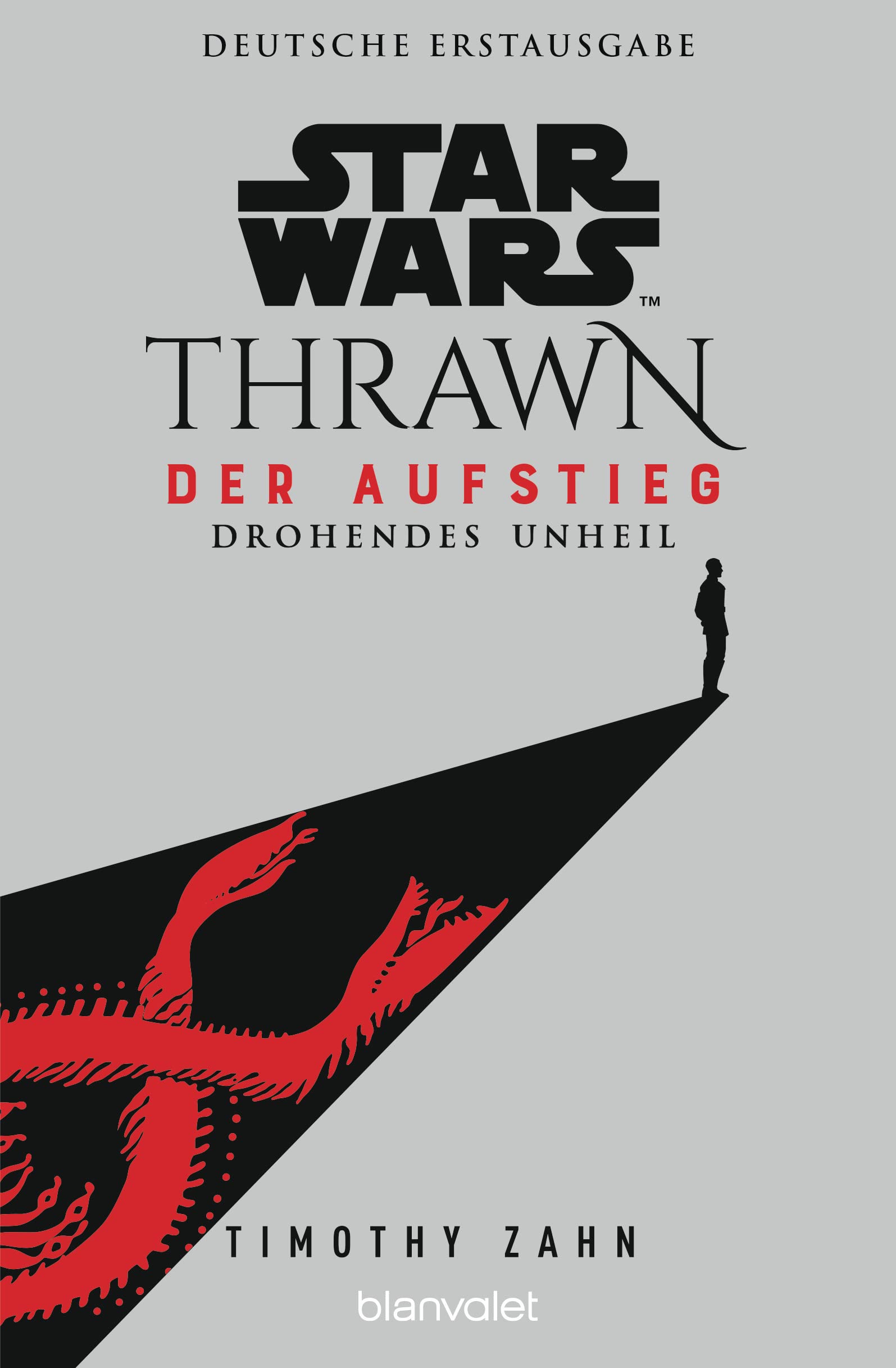 Star Wars(TM) Thrawn - Der Aufstieg - Drohendes Unheil Contemporary literature