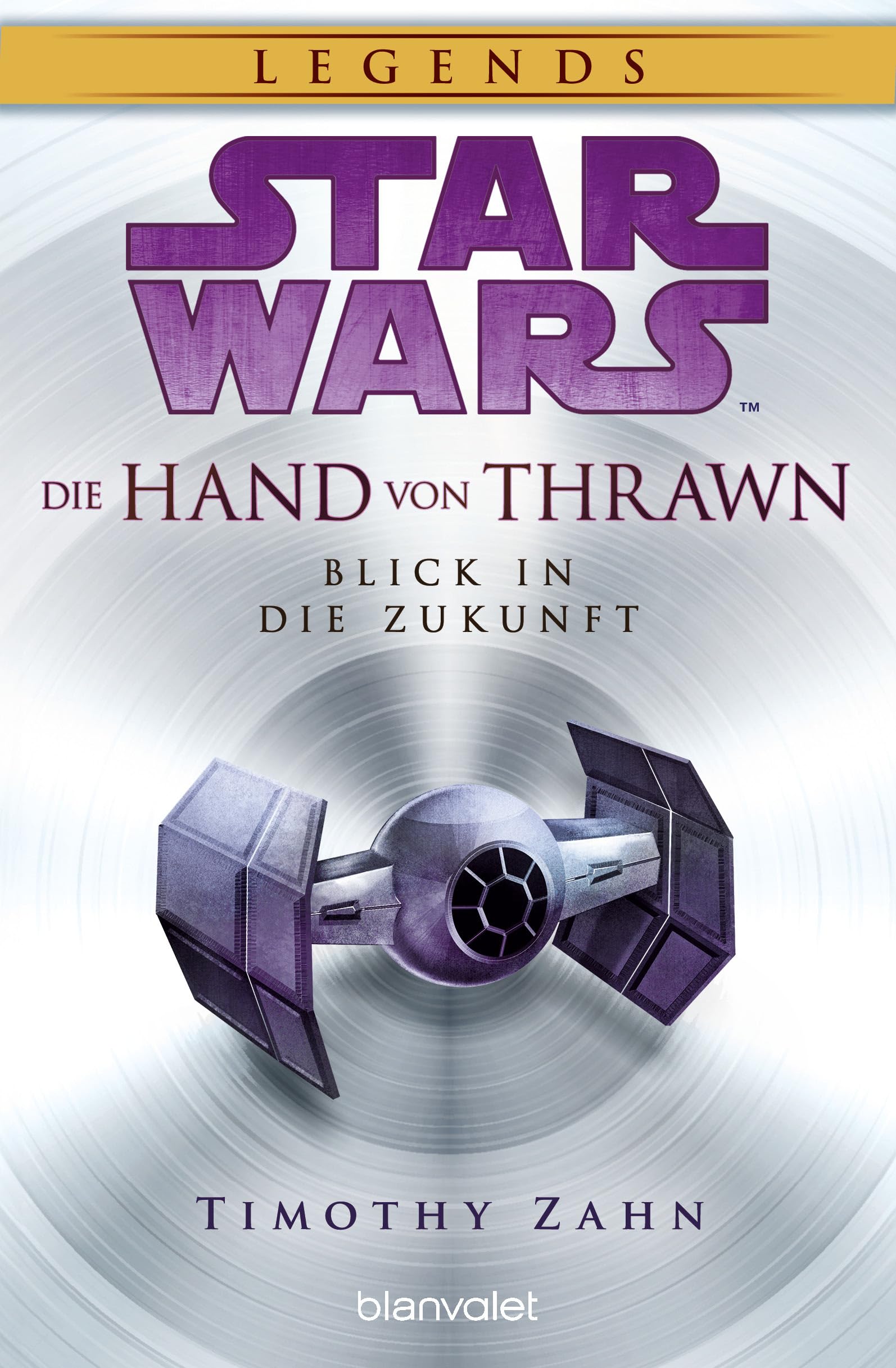 Star Wars(TM) Die Hand von Thrawn - Blick in die Zukunft Contemporary literature