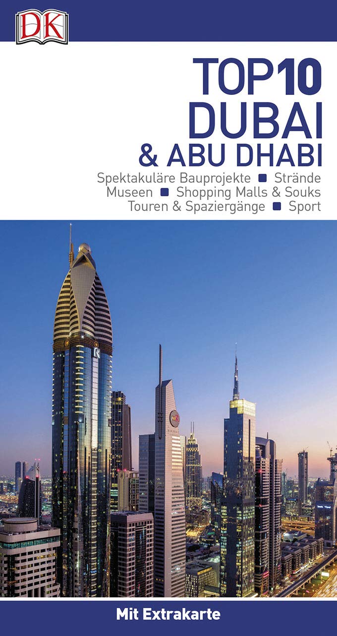 Top 10 Reiseführer Dubai & Abu Dhabi: TOP10-Listen zu Highlights, Themen und Stadtteilen mit wetterfester Extra-Karte Business, Finance & Career