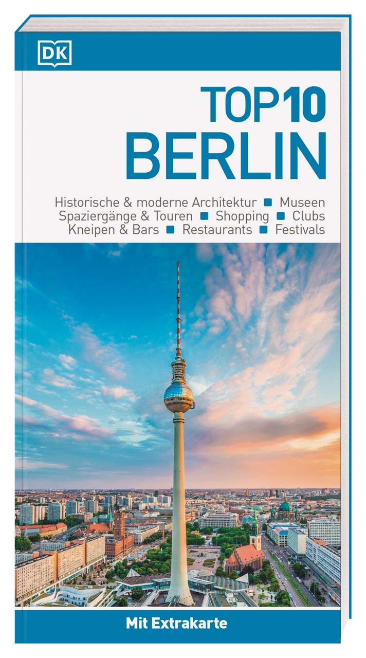 Top 10 Reiseführer Berlin: TOP10-Listen zu Highlights, Themen und Stadtteilen mit wetterfester Extra-Karte Leisure, Home & Garden