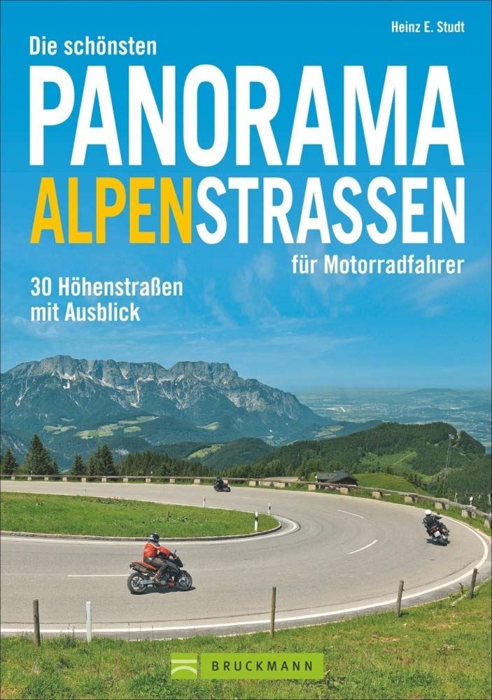 Die schönsten Panorama-Alpenstrassen für Motorradfahrer: 30 Höhenstraßen mit Ausblick Leisure, Home & Garden