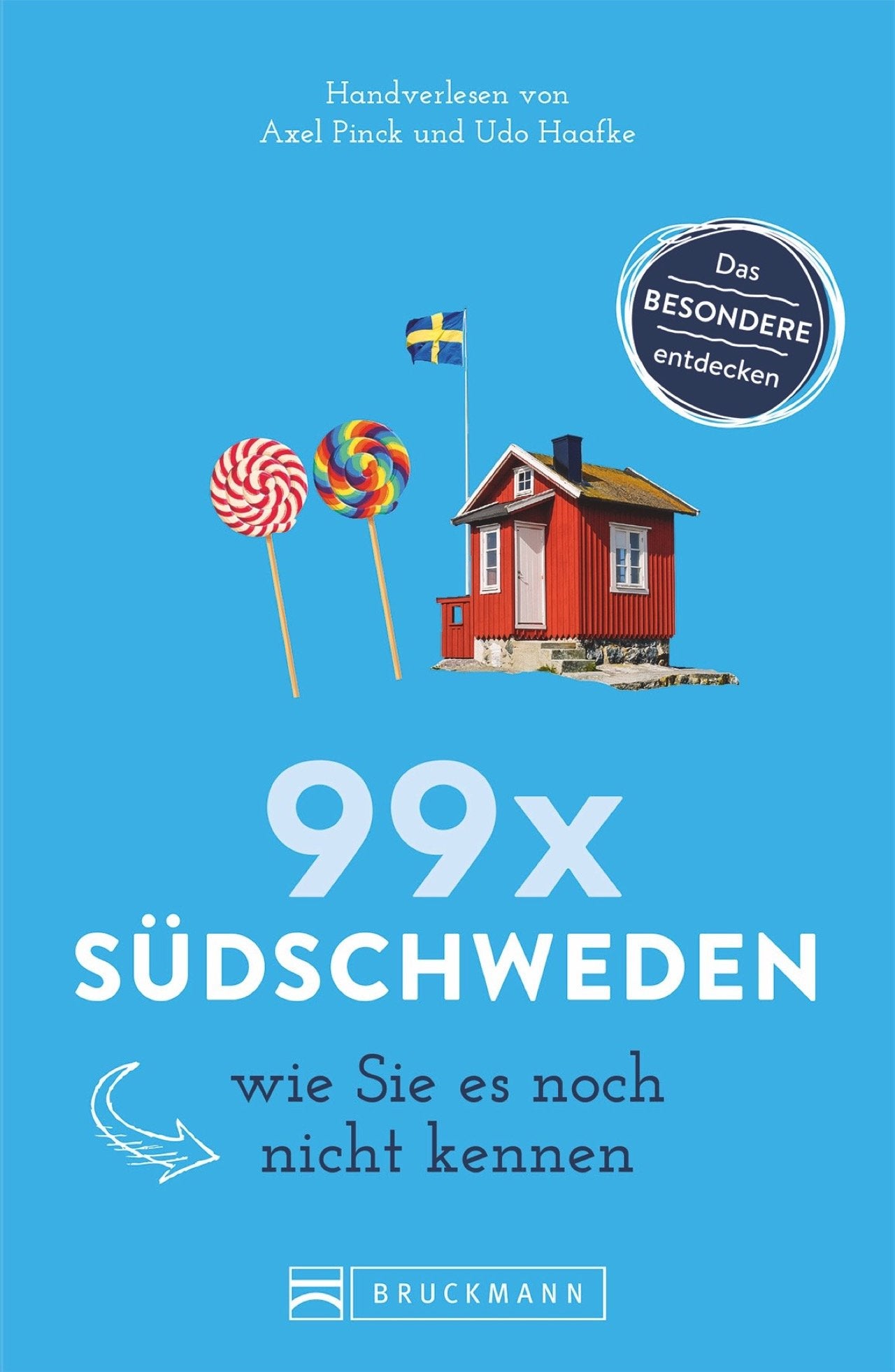 Bruckmann Reiseführer: 99 x Südschweden wie Sie es noch nicht kennen. 99x Kultur, Natur, Essen und Hotspots abseits der bekannten Highlights.: Ein ... Neue Entdeckungen und Geheimtipps garantiert Leisure, Home & Garden