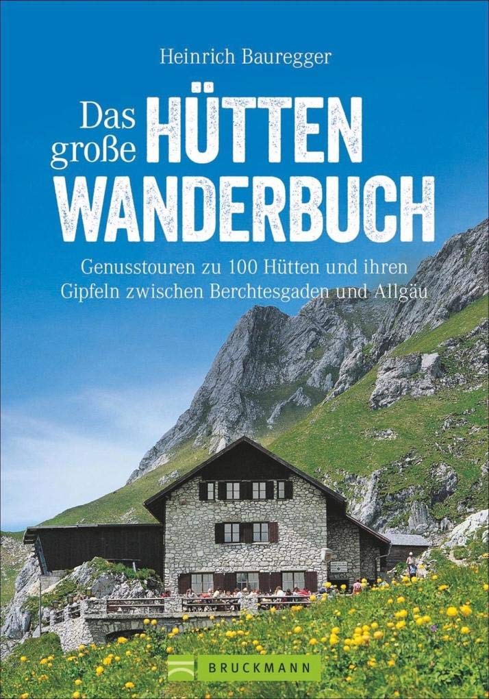 Das große Hüttenwanderbuch Leisure, Home & Garden Books