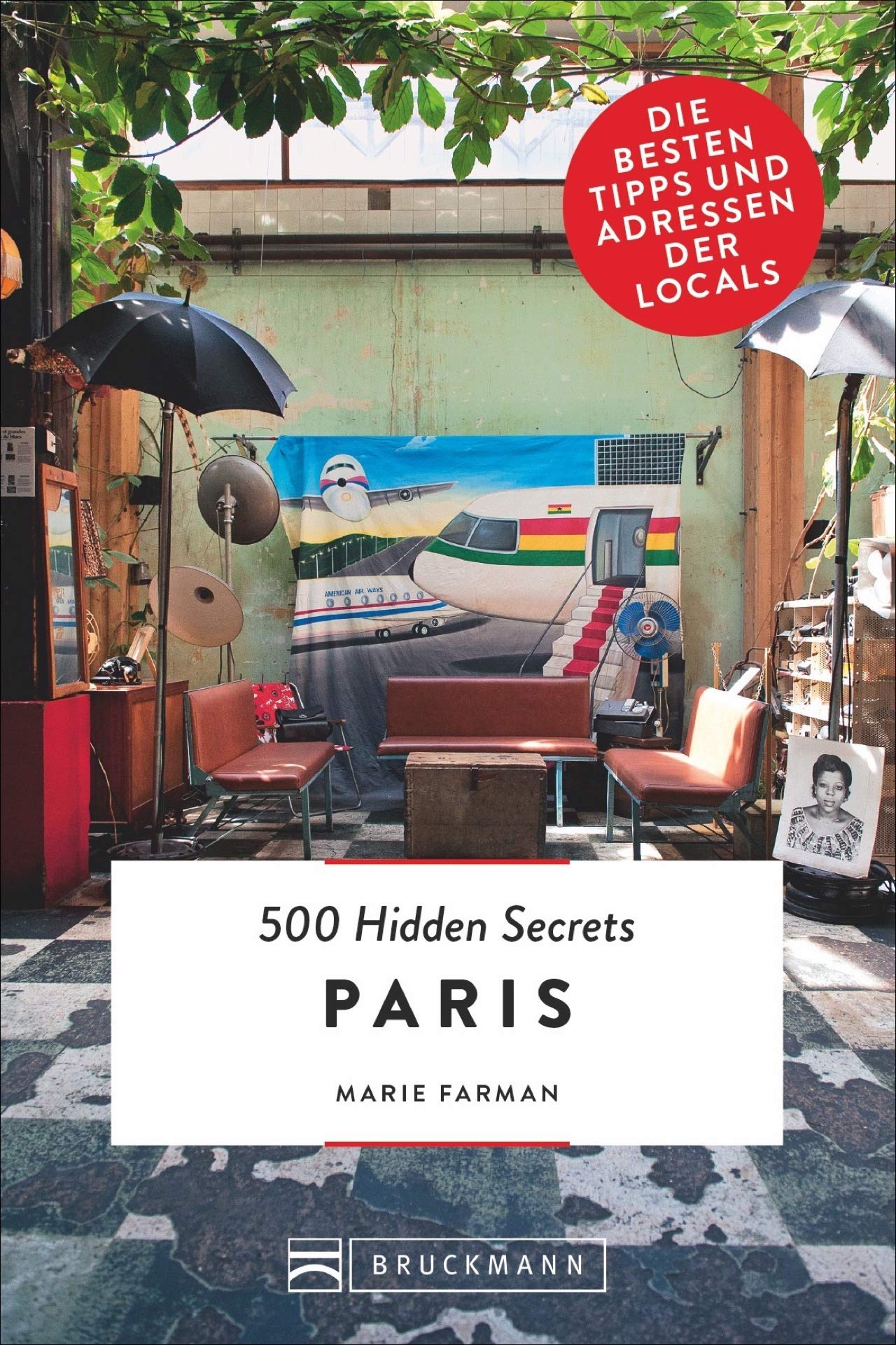 500 Hidden Secrets Paris Leisure, Home & Garden