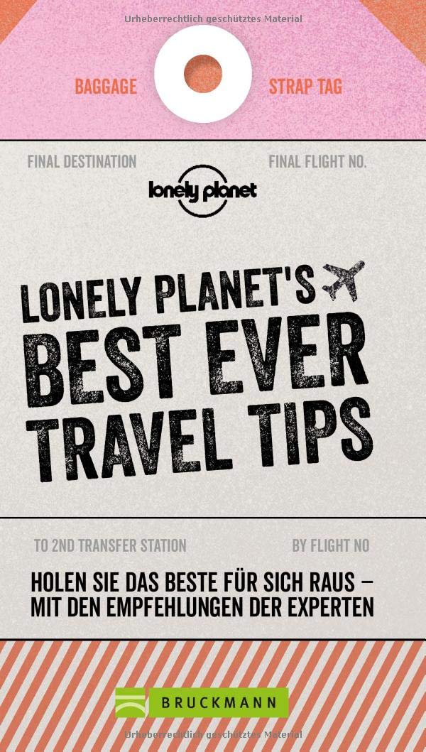 LONELY PLANET'S BEST EVER TRAVEL TIPS Travel Guides