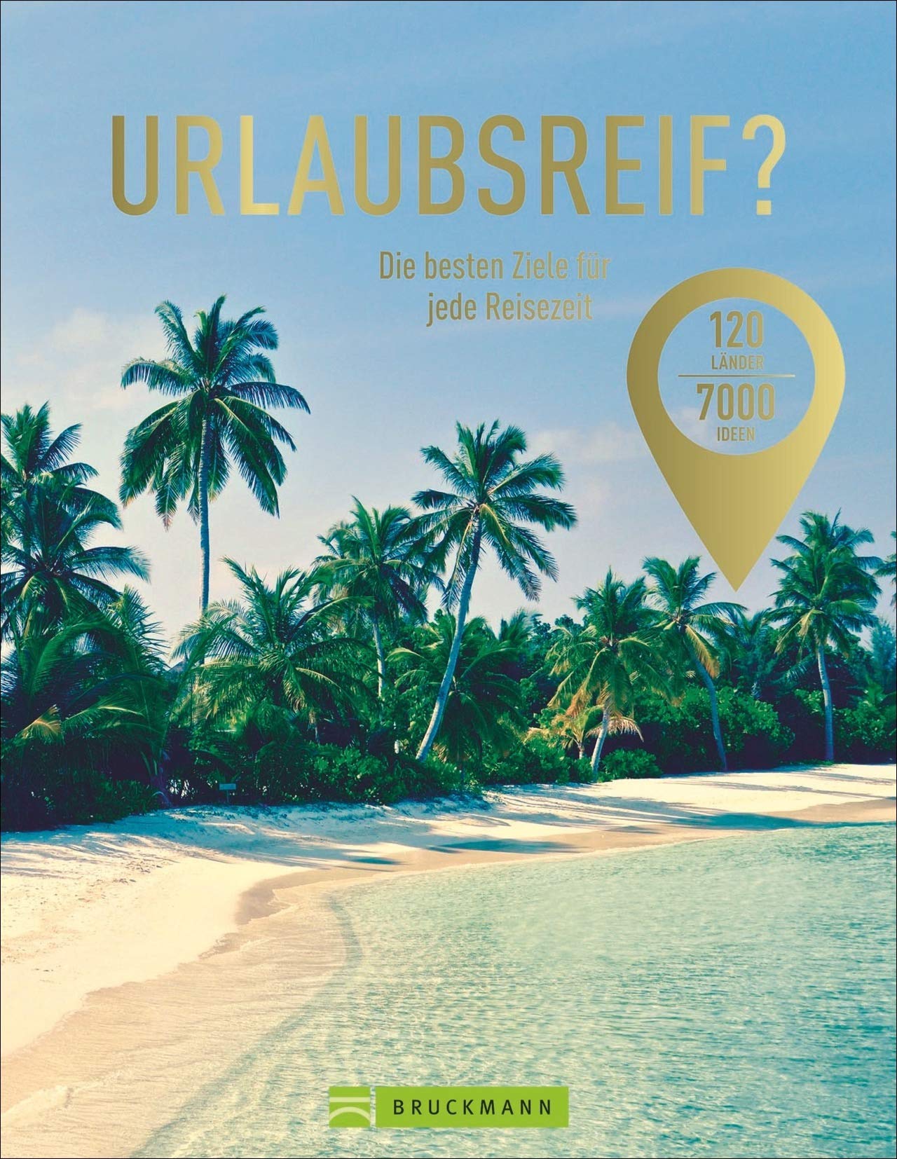 Urlaubsreif? 120 Länder - 7000 Ideen Leisure, Home & Garden