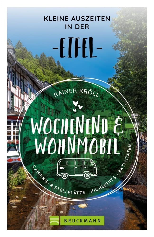 Wochenend und Wohnmobil - Kleine Auszeiten in der Eifel Leisure, Home & Garden