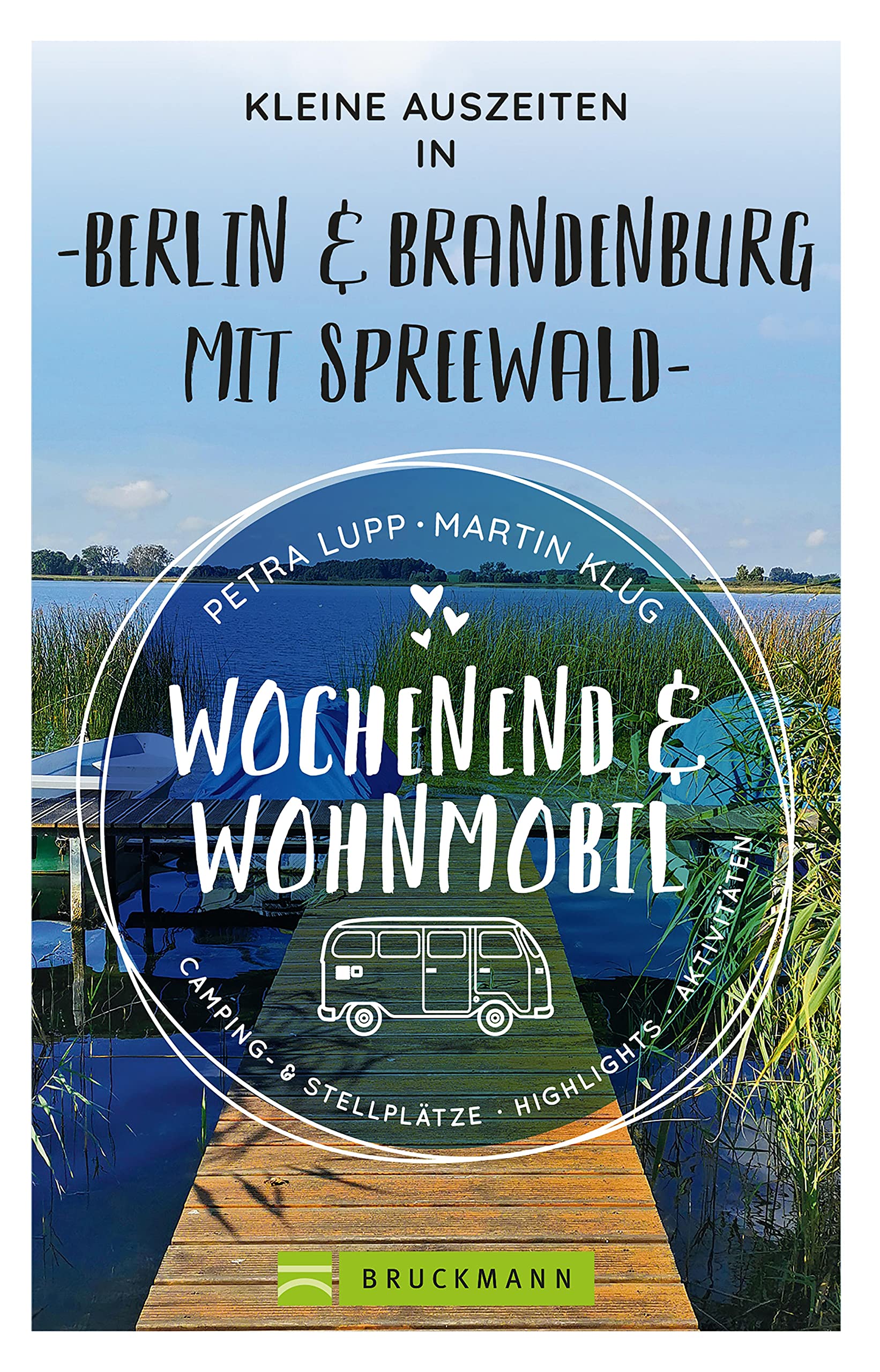 Wochenend und Wohnmobil - Kleine Auszeiten Berlin & Brandenburg mit Spreewald Leisure, Home & Garden