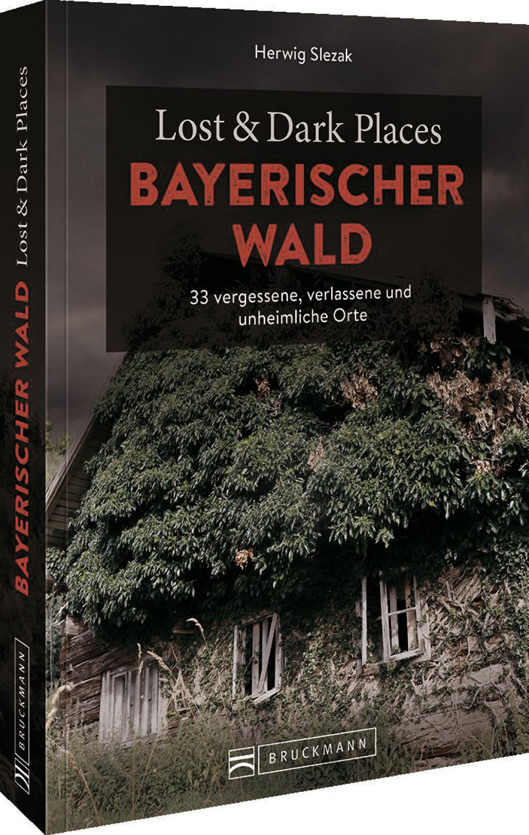Lost & Dark Places Bayerischer Wald Horror & Mystery