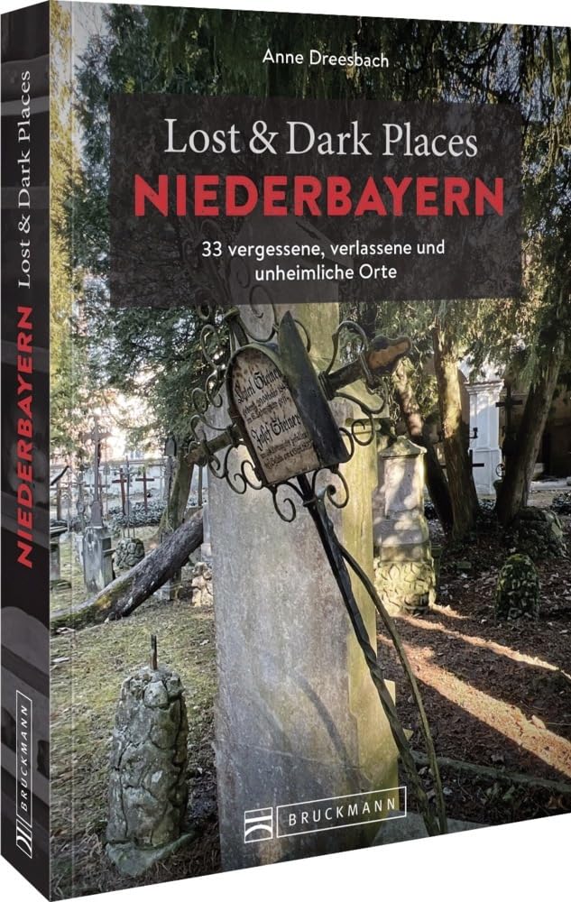 Lost & Dark Places Niederbayern Horror & Mystery