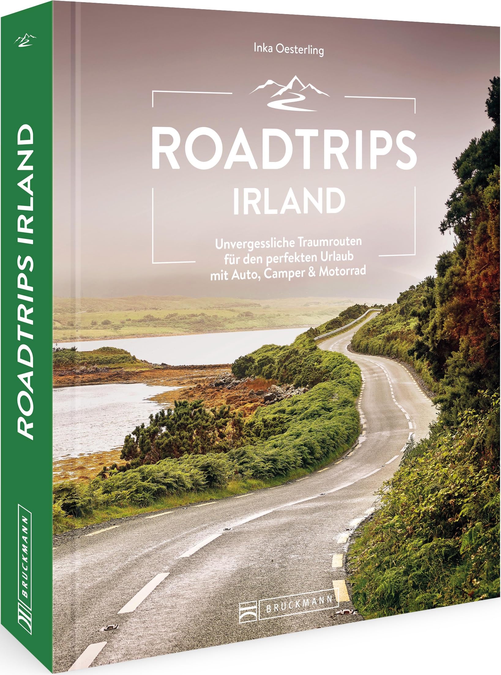 Reiseführer Irland – Roadtrips Irland: Unvergessliche Traumrouten für den perfekten Urlaub mit Auto, Camper & Motorrad Leisure, Home & Garden