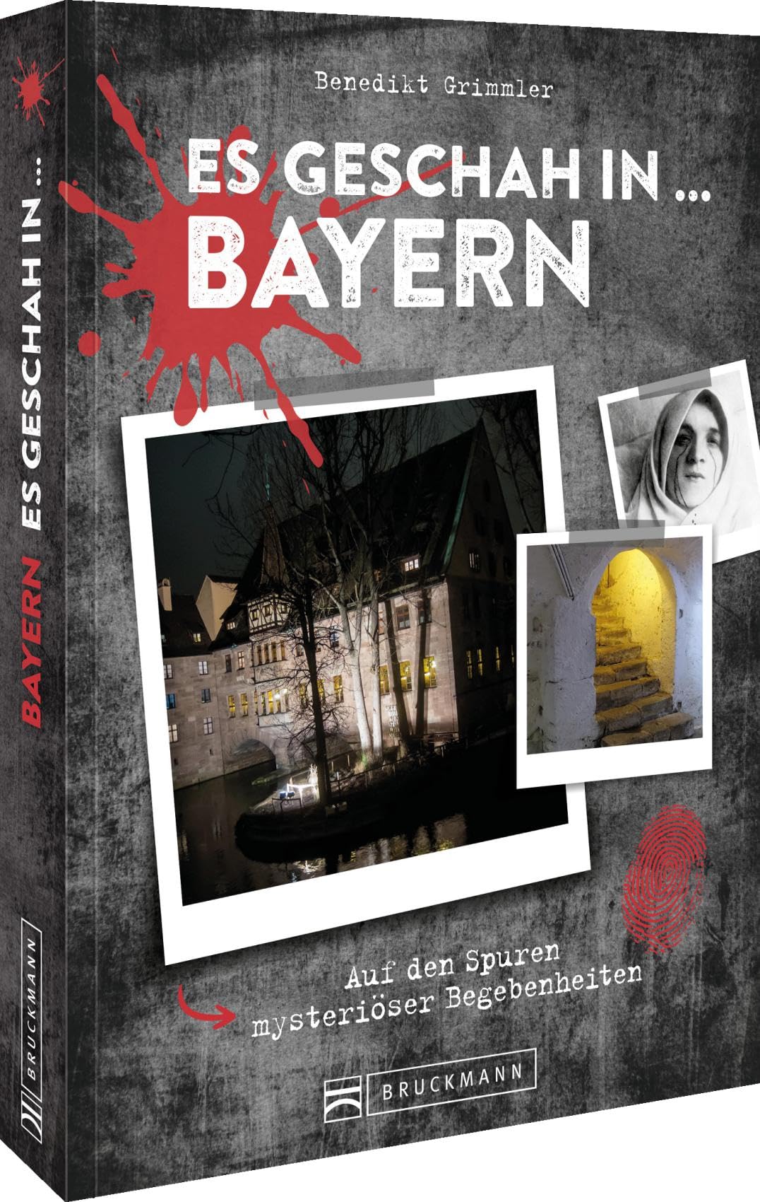 Es geschah in ... Bayern Horror & Mystery