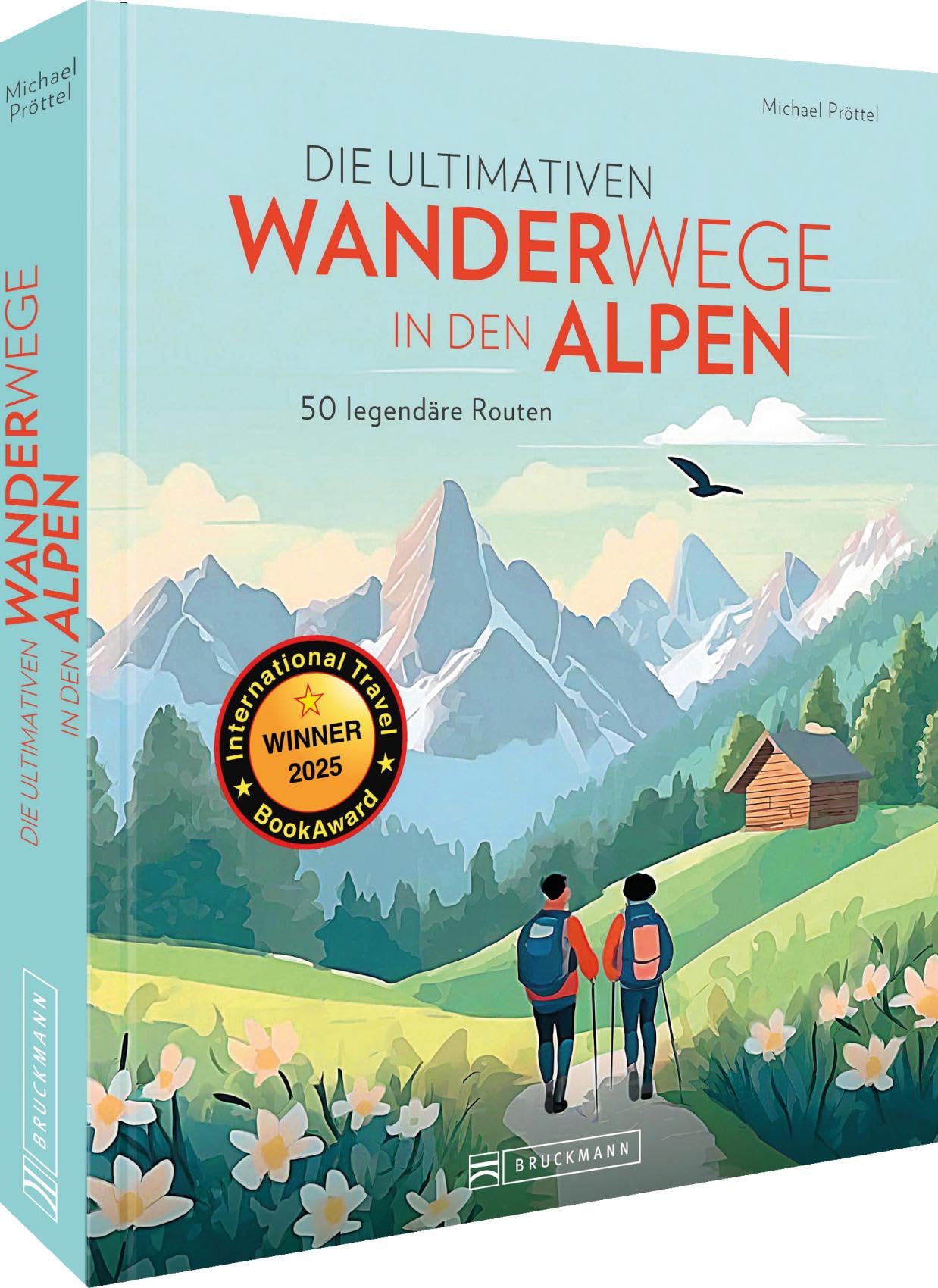 Die ultimativen Wanderwege in den Alpen: 50 legendäre Touren. Wanderführer mit 30 wunderbaren Wanderrouten inkl. GPS-Tracks und 20 weitere in Kurzvorstellung. Leisure, Home & Garden
