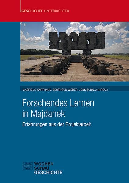 Forschendes Lernen in Majdanek German history