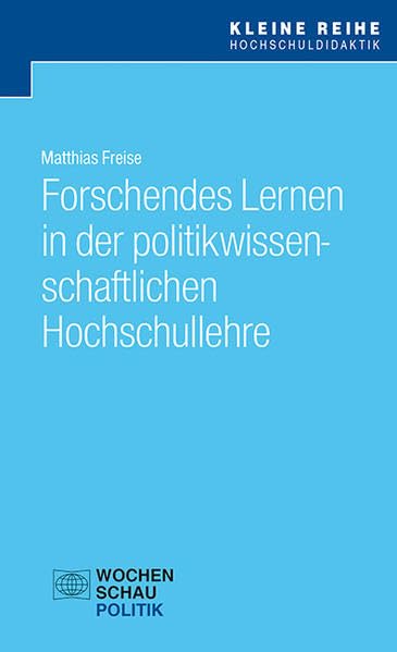 Forschendes Lernen in der politikwissenschaftlichen Hochschullehre General education