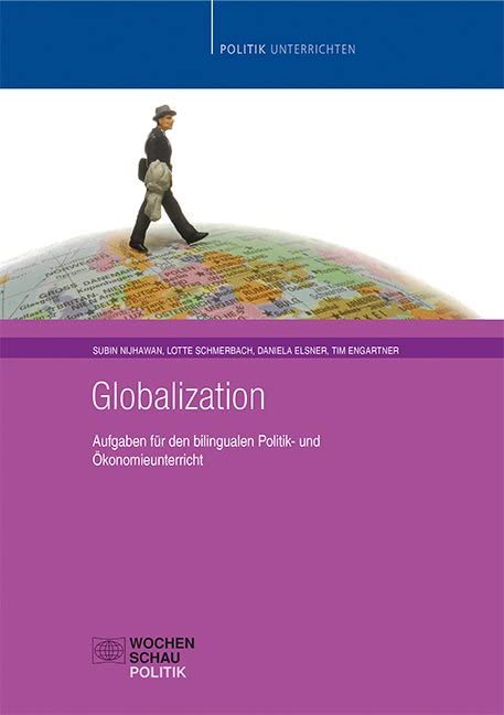 Globalization: Aufgaben für den bilingualen Politik- und Ökonomieunterricht (Politik unterrichten) Books