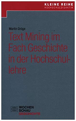 Text Mining im Fach Geschichte in der Hochschullehre Politics & History