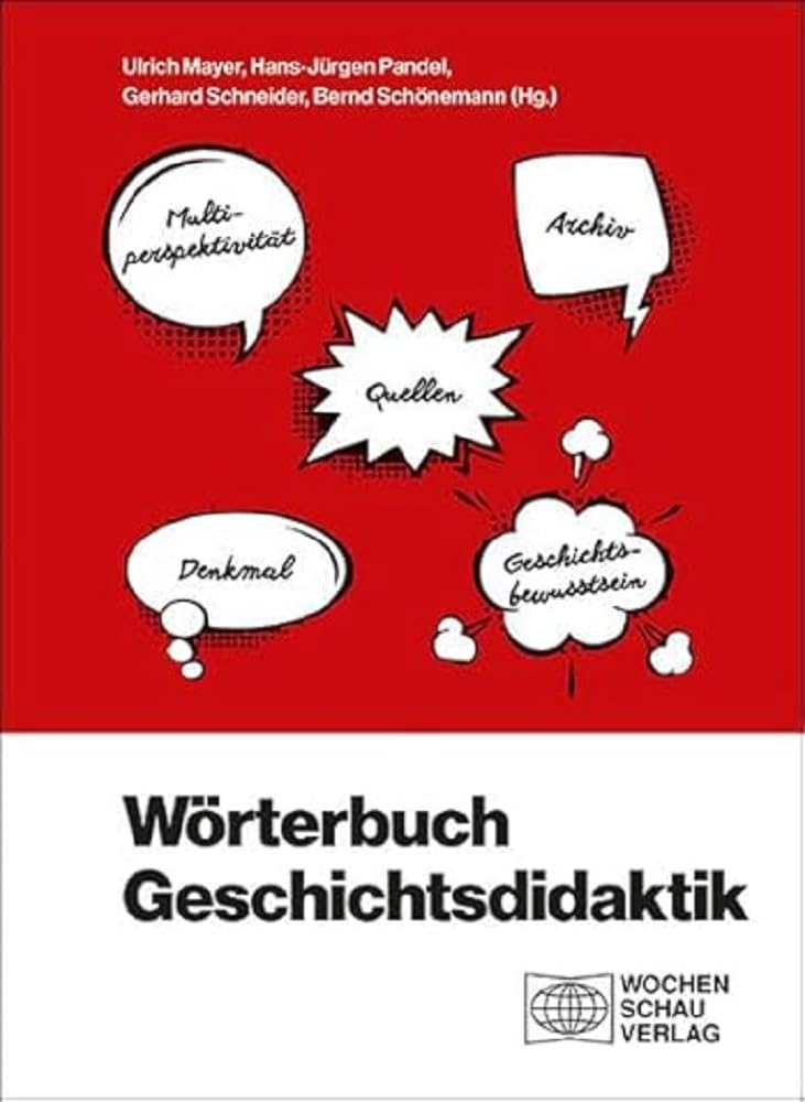 Wörterbuch Geschichtsdidaktik Learning & Reference