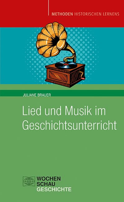 Lied und Musik im Geschichtsunterricht Politics & History