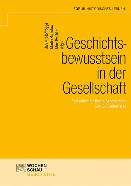 Geschichtsbewusstsein in der Gesellschaft Politics & History