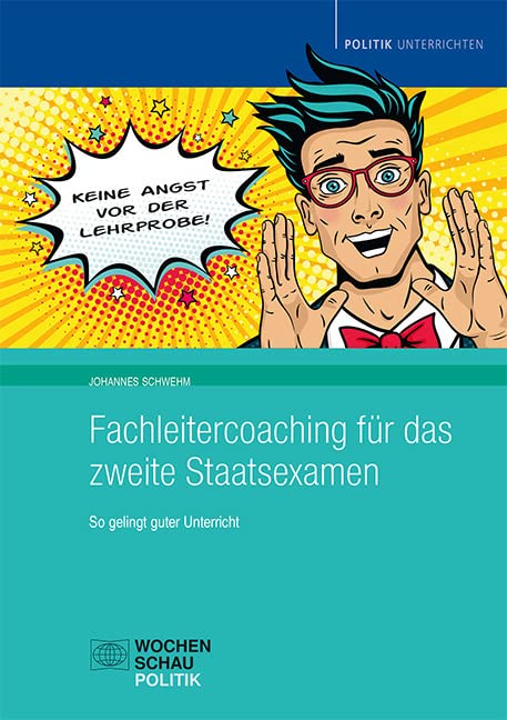 Fachleiter-Coaching für das 2. Staatsexamen: So gelingt guter Unterricht (Politik unterrichten) Law
