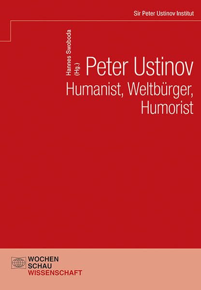 Peter Ustinov – Humanist, Weltbürger, Humorist book