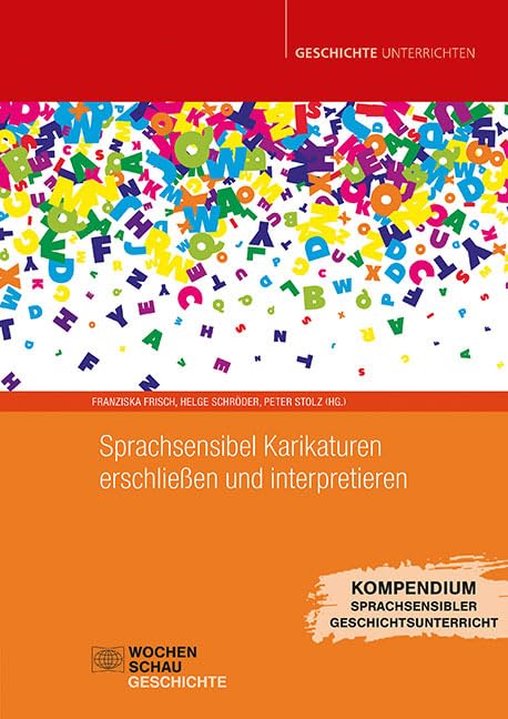Sprachsensibel Karikaturen erschließen und interpretieren (Geschichte unterrichten) Politics & History