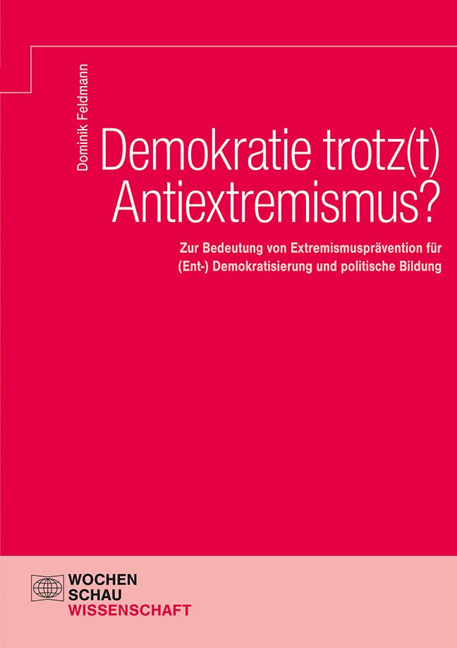 Demokratie trotz(t) Antiextremismus? Law
