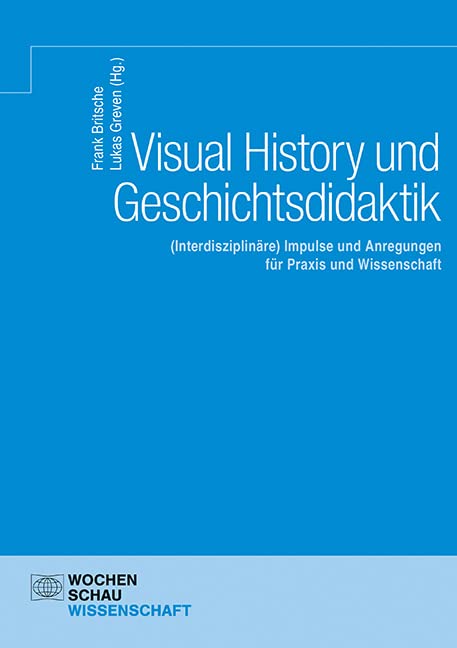 Visual History und Geschichtsdidaktik Politics & History