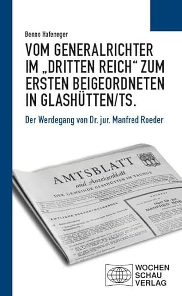 Vom Generalrichter im "Dritten Reich" zum Ersten Beigeordneten in Glashütten/Ts. book
