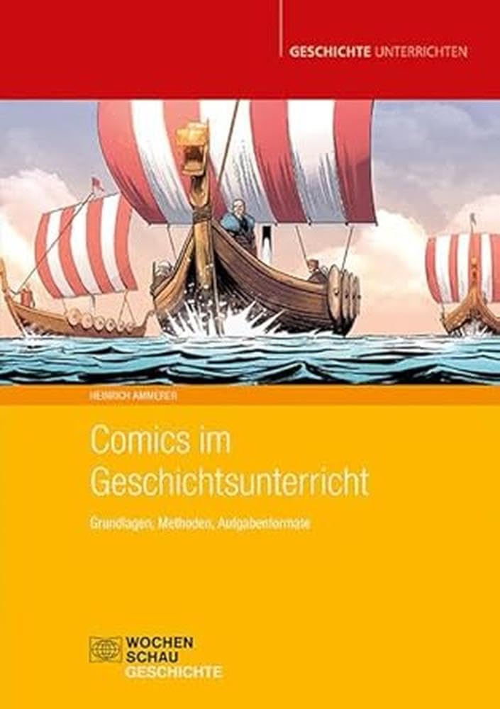 Comics im Geschichtsunterricht: Grundlagen, Methoden, Aufgabenformate (Geschichte unterrichten) Politics & History