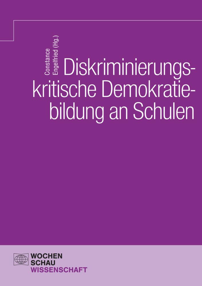 Diskriminierungskritische Demokratiebildung an Schulen (Wochenschau Wissenschaft) Books