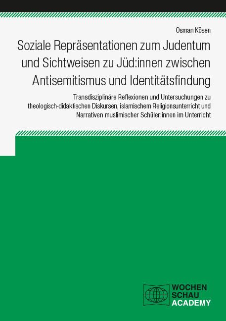Soziale Repräsentationen zum Judentum und Sichtweisen zu Jüd:innen zwischen Antisemitismus und Identitätsfindung Law